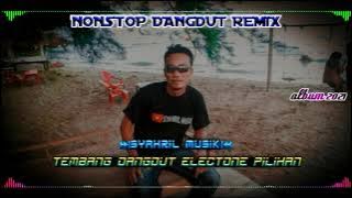 NONSTOP DANGDUT REMIX ELECTONE/ DANGDUT TEMBANG PILIHAN BIKIN KETAGIHAN,sejengkal tanah