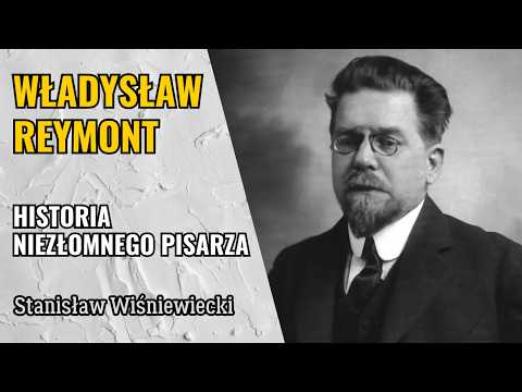 Władysław Reymont — The Nobel Laureate Poland Almost Ignored | The Story of an Unyielding Writer