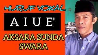 HURUF VOKAL A, I, U, E' | AKSARA SWARA BAHASA SUNDA @DediSunda18