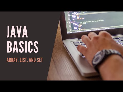 Java Basics - Array, List, and Set