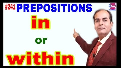 use of in or within prepositions vijay kumar