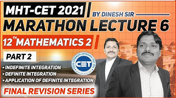 MHT-CET Marathon Lecture-6 | Class 12 MATHS-2 (Part II) Full Syllabus Revision | Dinesh Sir