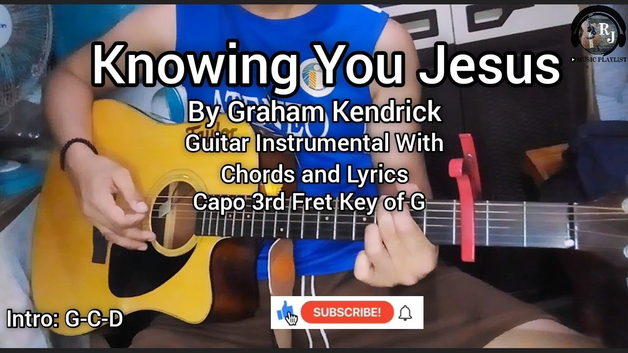 Knowing You Jesus-Graham Kendrick | Guitar Instrumental with Chords and Lyrics
