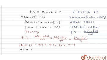 Verify Mean Value Theorem, if f(x)=x^2-4x-3 in theinterval [a, b], where a = 1 and b = 4. | CLAS...