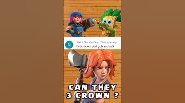 Can Valkyrie, Dart Goblin and Fire Cracker 3 Crown ? #clashroyale