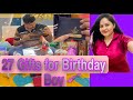 27 Unboxed Birthday 🎂 Gifts 🎁 of My Brother’s 27th Birthday 🥳 | Hetal Thacker