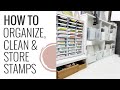 How I Organize, Clean & Store My Acrylic Stamps | 2022