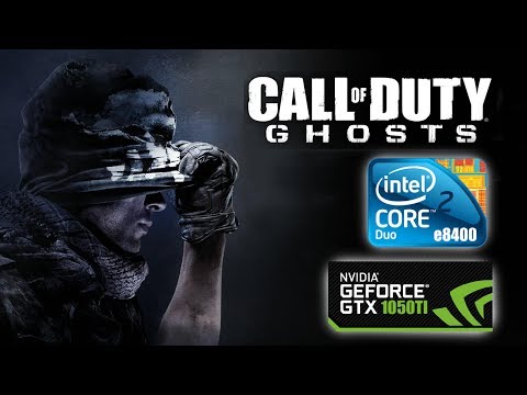TEST Call of Duty Ghosts (core 2 duo e8400, GTX 1050Ti 4Gb)