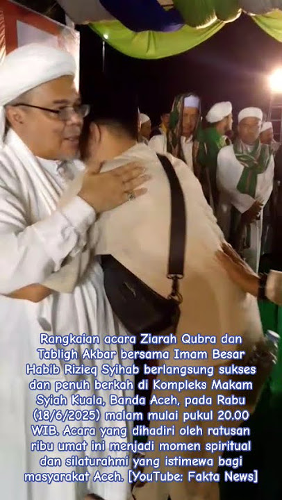 HABIB RIZIEQ DICINTAI WARGA ACEH #habibrizieq #dzuriyatrasul #baalawi #fpi #aceh #ormasislam #ulama