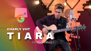Charly Setia Band - Tiara ( Official Music Video )