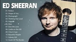 Ed Sheeran Playlist 2024 - Best Songs Collection Full Album - The Best Of Ed Sheeran - Greatest Hits