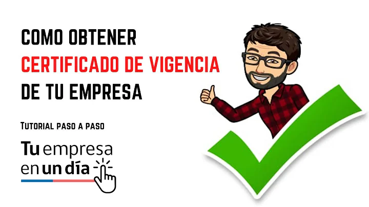 Cómo sacar un Certificado de Vigencia en Empresa en un día