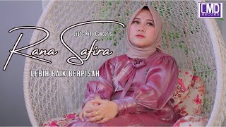Rana Safira - Lebih Baik Berpisah (Lagu Terbaru 2023) Official Music Video