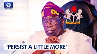 Subsidy Removal: You've Endured, Persist A Little Bit More, Tinubu Tells Nigerians