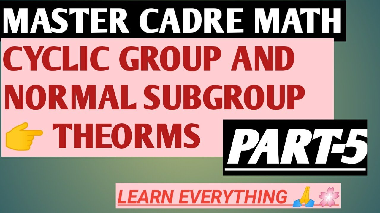 MASTER OF MATH//CYCLIC/NORMAL/QUOTIENT GROUP/PART-5
