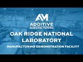 What is the manufacturing demonstration facility at oak ridge national laboratory