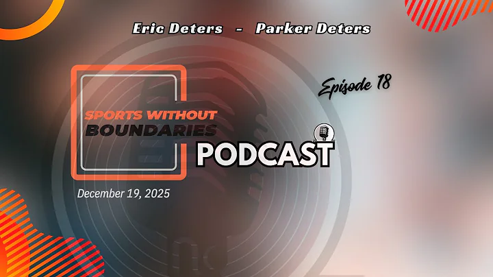 Sports Without Boundaries Podcast Episode 18 | December 19, 2025
