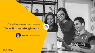 E-Sign business paperwork using Zoho Sign with G Suite, Google Drive, and Gmail