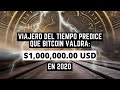 Viajero del Tiempo predice que Bitcoin valdra $1,000,000 dolares en 2020