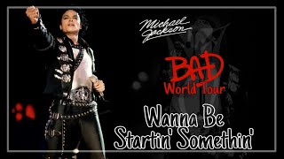 Wanna Be Startin' Somethin' | Bad World Tour (Fanmade) | Michael Jackson
