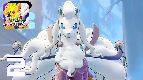 Pokémon UNITE - Nine Tails Gameplay Walkthrough Part 2 (Android ios)