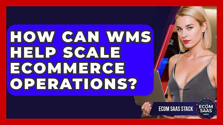 How Can WMS Help Scale eCommerce Operations? - Ecom SaaS Stack