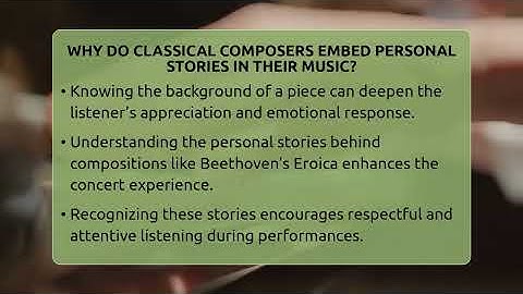Why Do Classical Composers Embed Personal Stories In Their Music? - Classical Serenade