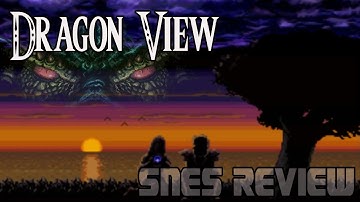 Daria Reviews Dragon View [SNES] - The BEST Beat-Em-Up RPG You