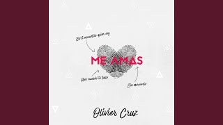 Miniatura del video "Olivier Cruz - Me Amas"
