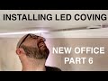 New Office part 6: Installing LED coving.