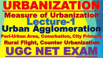 Lecture-1: Urbanization for UGC NET Examination- June 2020
