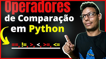 Operadores de Comparação em Python. (  Tudo passo a passo )