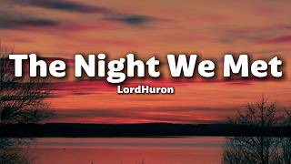 Lord Huron – The Night We Met (Lyrics) | Midnight Memories