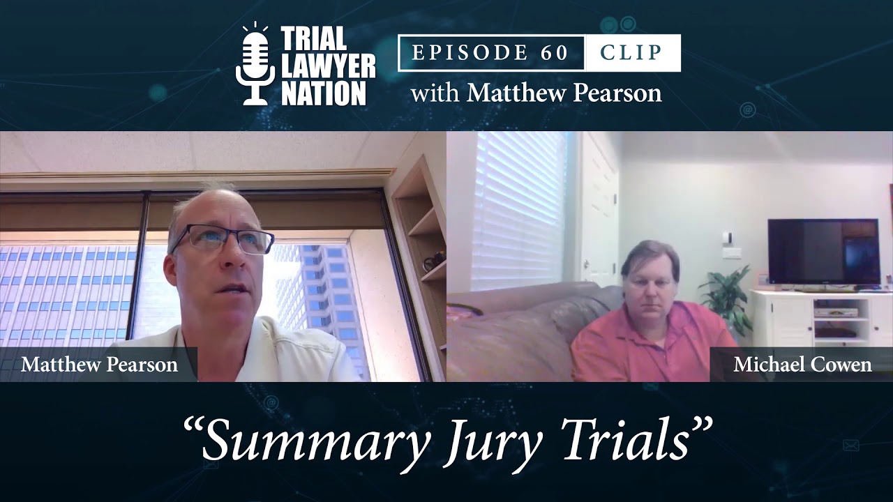 Summary Jury Trials 60 Matthew Pearson Trial Lawyer Nation YouTube
