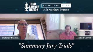 Summary Jury Trials | #60: Matthew Pearson | Trial Lawyer Nation