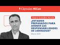 #CapsulasHiCue: ¿Estamos preparados para asumir las responsabilidades de liderazgo? Álvaro González