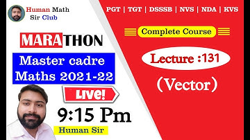 Vectors and 3D | Part 2 | Master Cadre Maths 2021-22 By Human Sir | Lec 131 | #mastercadre2022