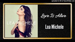 Love Is Alive - Lea Michele