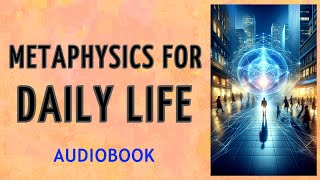 Metaphysics for Daily Life  Saint Germain  FULL AUDIOBOOK