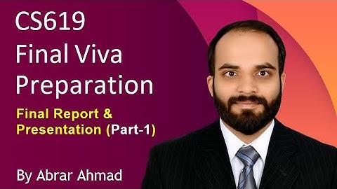 CS619 viva preparation | Final Report & Presentation | part-1
