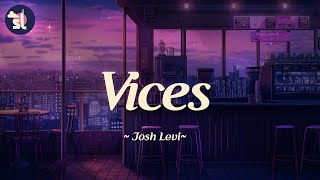 Josh Levi - Vices | Lyrics