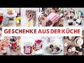 10 Geschenke aus der Küche! Einfache und günstige Geschenkideen