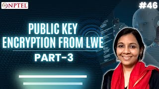 #46 Public Key Encryption from LWE | Part 3 | Quantum Algorithms & Cryptography