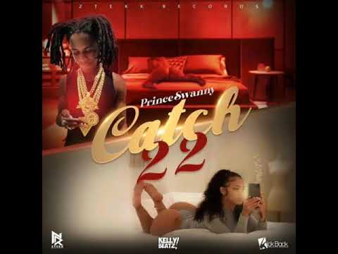 Catch 22- Prince Swanny