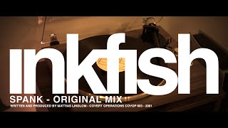Inkfish - Spank (Original Mix)