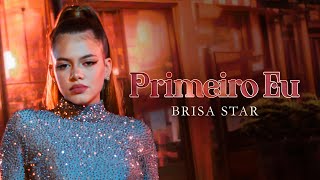 Primeiro Eu - Brisa Star