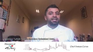 Flavours of Turkey - Chef Osman Cavus