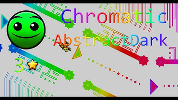 Geometry Dash [2.0] Chromatic by AbstractDark