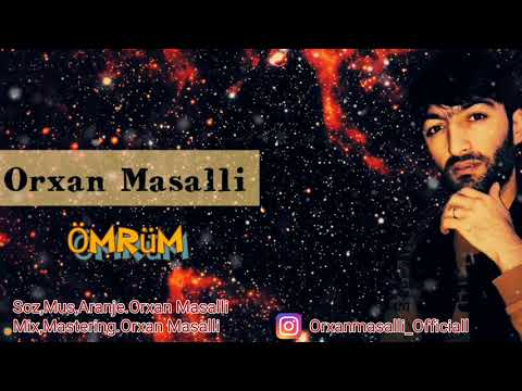 Orxan Masalli Omrum 2019 ☆Sevenler Ucun☆
