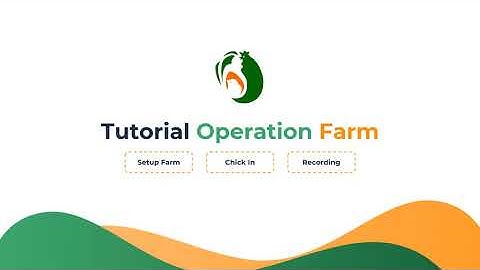 Tutorial Operation Farm: Setup Farm, Chick In, Recording (Layer Farm Manager Apps)